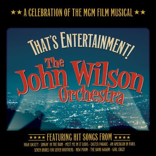John Orchestra Wilson/That's Entertainment! Celebrat